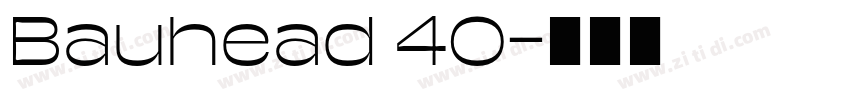 Bauhead 40字体转换